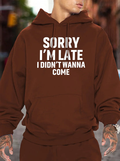 Sorry I'm Late™ Hoodie