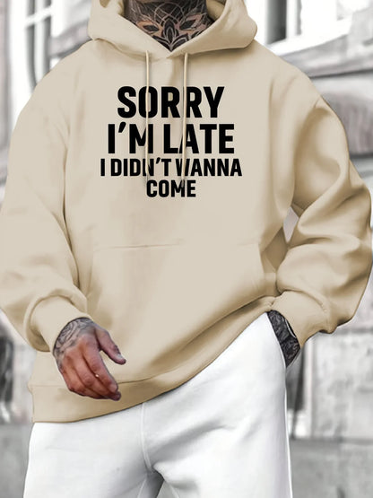 Sorry I'm Late™ Hoodie