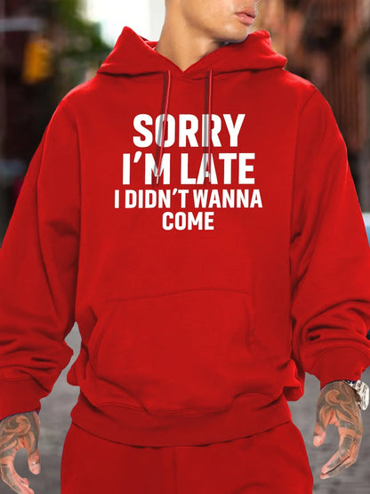 Sorry I'm Late™ Hoodie