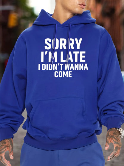 Sorry I'm Late™ Hoodie