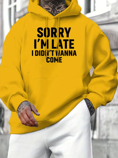 Sorry I'm Late™ Hoodie
